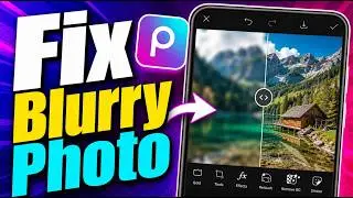 How To Fix Blurry Photo In Picsart Mobile [2026 Guide]