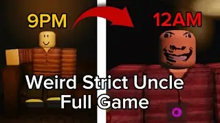Weird Strict Uncle {HORROR} - {Full Walkthrough} on (Roblox)