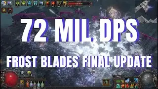 [POE 3.22] 72 MIL DPS - Frost Blades VS Endgame Content