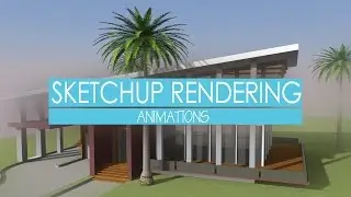 Sketchup Rendering - Animations - Using IRender nXt
