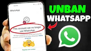 WhatsApp Unban Method 2025 || This account can no longer use WhatsApp Problem New Solution 2025