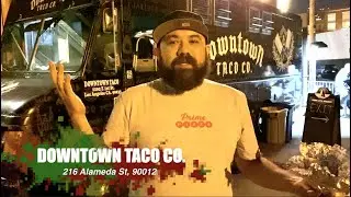 Downtown Taco Company Taco Review - Downtown LA
