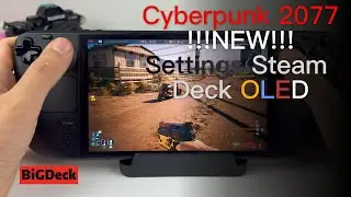 !!!NEW!!!Cyberpunk 2077 on Steam Deck OLED | My new graphics settings