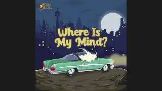 The Step Beats - Where Is My Mind?