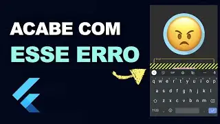Resolver o Erro Bottom Overflowed no Flutter quando o Teclado abre