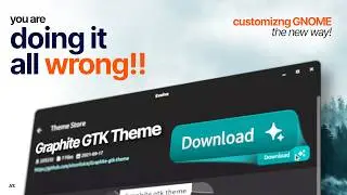 The ULTIMATE way to customize GNOME Desktop!