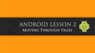 ATRIEV TechTalk - Android Lesson 2: Moving Through Pages