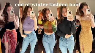 END OF WINTER FASHION HAUL