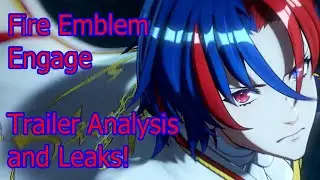 FIRE EMBLEM ENGAGE, TRAILER ANALYSIS AND LEAKS!