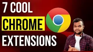7 Cool extensions in Chrome