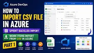 Import CSV file in AzureDevOps  Lesson 15 | Backlog Import | Work items import using CSV in Azure