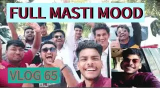 Full Masti mood activate || vlog by allrounder Sahil || #vlogtravelling #vlogging #foryou