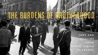 Jews and Muslims from North Africa to France – Ethan Katz