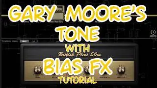 Gary Moore's tone with Positive Grid Bias FX plugin | tutorial