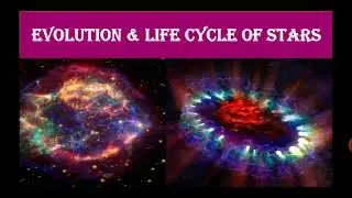 Evolution and Life cycle of Stars