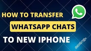 Whatsapp transfer iPhone to iPhone | Malayalam