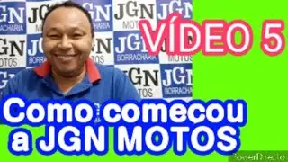 Como começou a JGN MOTS. VÍDEO 5