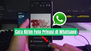 Cara Kirim Foto Privasi di Whatsapp