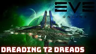 Eve Online - Invention T2 dreads and T2 dread issues