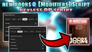 New Update Doors👁️‍🗨️ [Modifiers] Script | No Key OP Script | Roblox Script | Mobile/PC | Delta X
