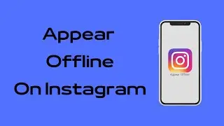 How to Appear Offline On Instagram | How to Get Offline in Instagram