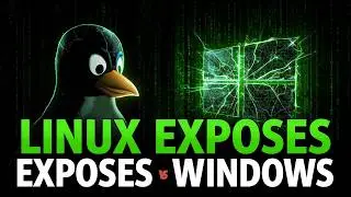 Linux Exposes Windows: The Truth About Security, Privacy, and Performance Differences