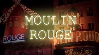 Hidden Gems with Grace - French Cabaret and the Moulin Rouge