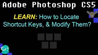 Photoshop: How to Locate Shortcut Keys, & Modify Them?
