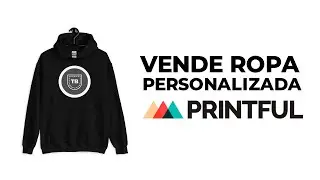 Como vender camisetas con PRINTFUL (Gratis y Online)