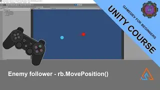 34 Enemy follower - rb MovePosition in Unity