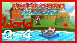 Paper Mario: Sticker Star - [W2-4 - Damp Oasis & Surfshine Harbor]