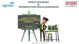 SkyGems Academy Workshop: Public Speaking and Presentation 13th Dec 2022