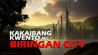 BIRINGAN CITY  Naku! Kakaibang kwento KMJS na