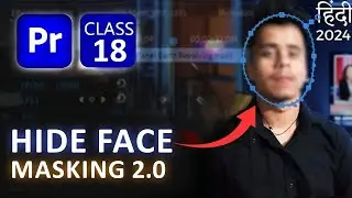 Hide Face in Video Masking  - Adobe Premiere Pro Class 18 | Premiere Pro Tutorial 2024 in Hindi