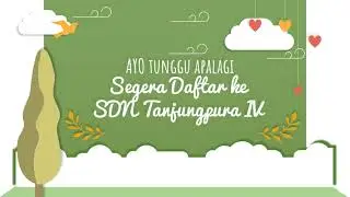 Video Animasi PPDB SD Negeri Tanjungpura IV