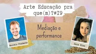 Artista mediador | Live | Arte Educação pra que(m)? #19 | #Artografismos