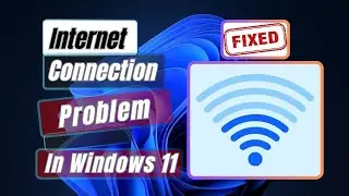 How to Fix Internet Connection Problem Windows 11