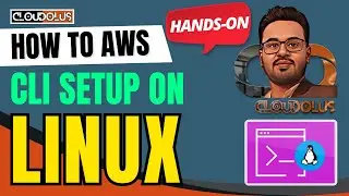 How To AWS CLI Download Install Setup on Linux | Hands On