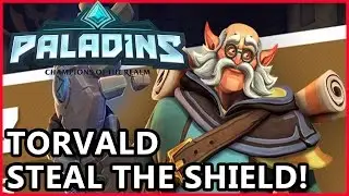 Paladins Torvald Gameplay - Steal The Torvald Shield! - Paladins Gameplay Torvald Guide