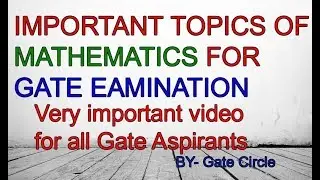 GATE- most important topics of mathematics for GATE examination