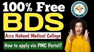 100% Free BDS in Azra Naheed Medical College || How to apply Online?