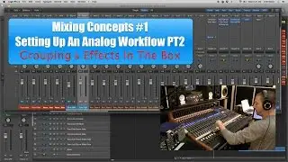 Mixing Analog Workflow PT2 - Grouping & Effects ITB