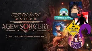 Conan Exiles 2022  Content Creators Showcase