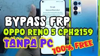 BYPASS FRP OPPO RENO 5 || OPPO RENO 5 CPH2159 BYPASS FRP TANPA PC