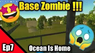 Ocean Is Home Explorando la Base zombie Gameplay Ep#7