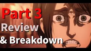 Review & Breakdown of AOT The Final Season Part 3