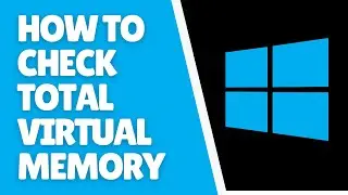 How to Check Total Virtual Memory in Windows 10