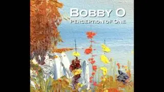 BOBBY O -