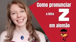 Como pronunciar a letra Z do alemão - Treinador de pronúncia