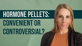 What's the Deal with Hormone Pellets for HRT?